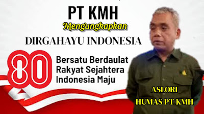 PT KMH Ucapkan HUT RI ke-80, Mari Bersatu, Rakyat Sejahtera, Indonesia Maju